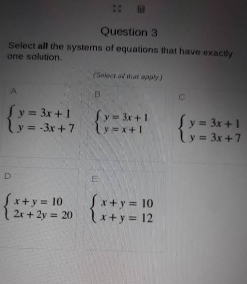 Select all the systems of equations that have exactly one solution Select all that apply) ​
