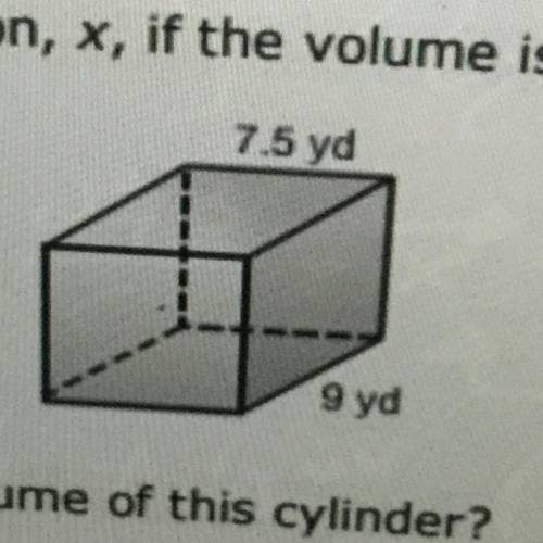 What is the missing dimension, x, if the volume is 540 cubic yards?

A. 6 yd
B. 7 yd
C. 8 yd
D. 9