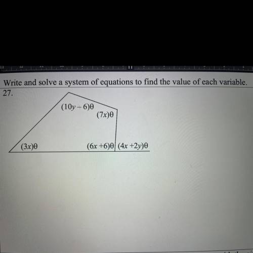 Write and solve a system of equations to find the value of each variable can you please help