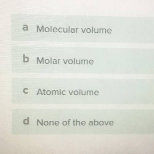 Which of these is the volume of 1 mole of a substance?