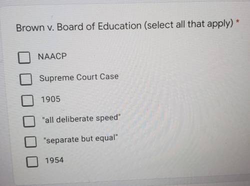 Brown v. Board of Education (select all that apply) PLEASE HELP ME!!​