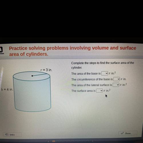 Area of cylinders.
 

Vx
r = 3 in.
Complete the steps to find the surface area of the
cylinder
The