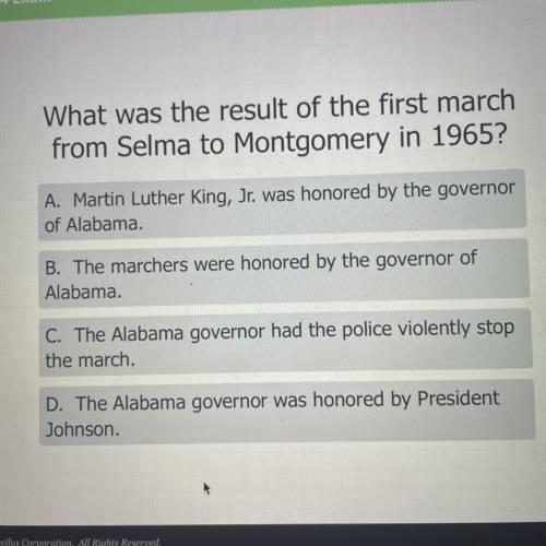What was the result of the first march

from Selma to Montgomery in 1965?
A. Martin Luther King, J