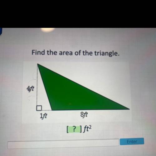 Find the area of the triangle.
1ft
8fi
[? ]ft?