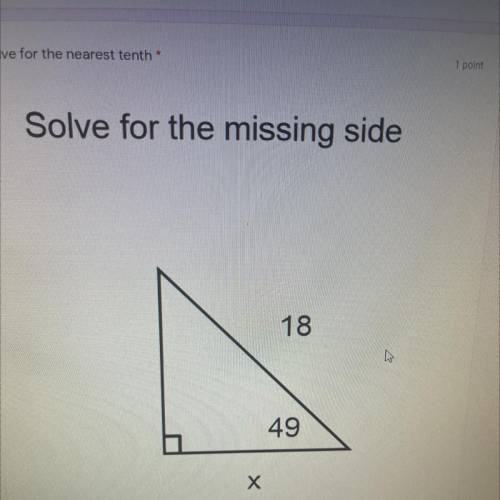 Solve for the nearest tenth
Solve for the missing side
