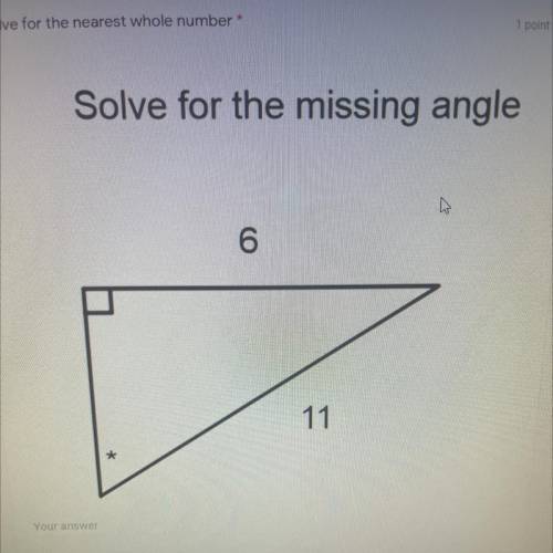 Solve for the nearest whole number
Solve for the missing angle