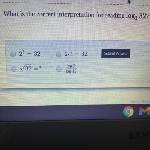 What is the correct interpretation for reading log2 32?