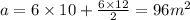 a = 6 \times 10 +  \frac{6 \times 12}{2}  = 96m ^{2}