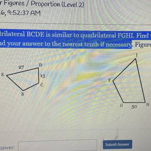 WILL GIVE BRAINLIEST

Quadrilateral BCDE is similar to Quadrilateral FGHI. Find the measure of sid