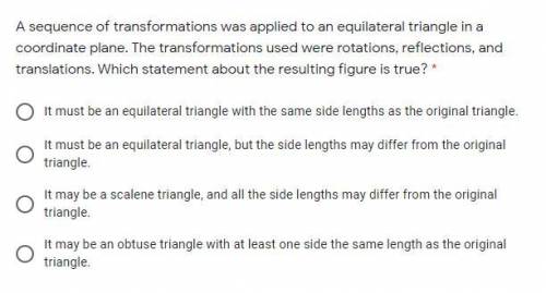 A sequence of transformations was applied to an equilateral triangle in a coordinate plane. The tra