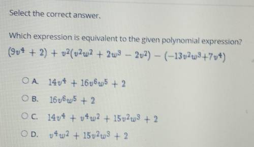 Select the correct answer. Which expression is equivalent to the given polynomial expression? (9v^4