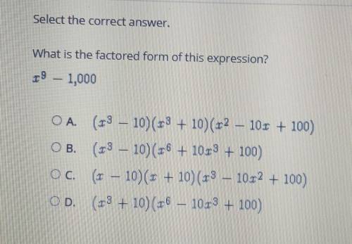 Select the correct answer. what is the factored form of this expression x^9 - 1000?​