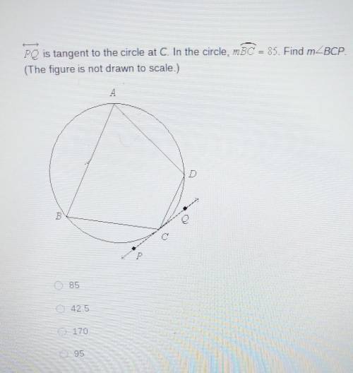 PQ is tangent to the circle at C. In the circle the measure of arc BC=85. Find the measure of angle
