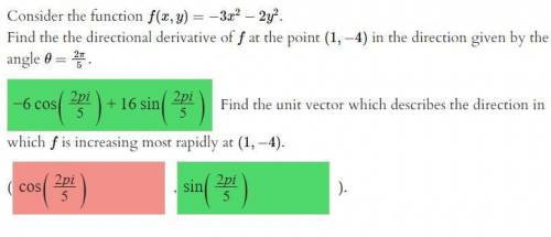 Consider the function f(x,y) = -3x^2-2y^-2.

Find the directional derivative of f at the point (1,
