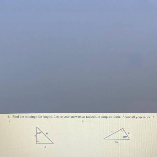 Find the missing side lengths . Radical answers