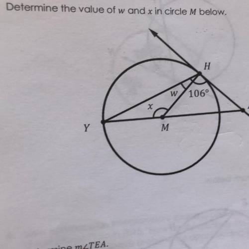 PLEASE HELP Determine W and X in Circle M