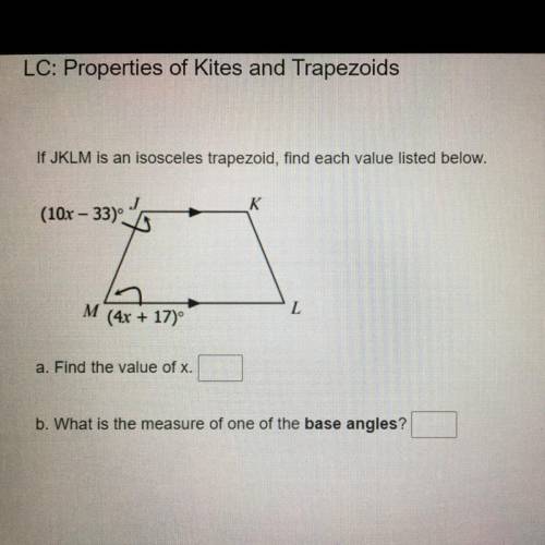 If JKLM is an isosceles trapezoid, find each value listed below.