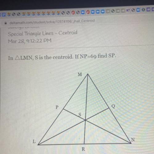 In triangle LMN, S is the centroid. If NP=69 find SP. please help!! I’m so confused