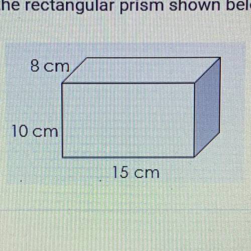 What is the volume of the rectangular prism shown below?

A. 33 cm^3
B. 1,200 cm^3
C. 1,800 cm^3
D