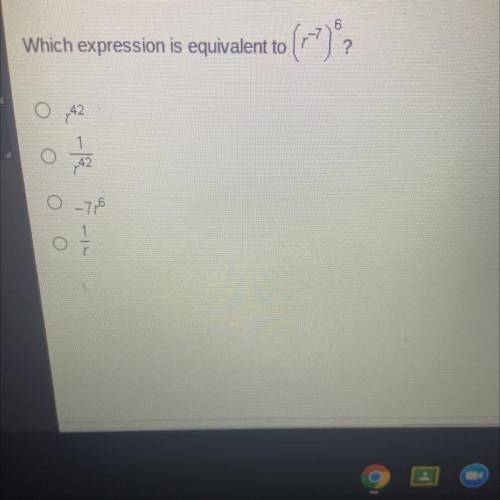 Which expression is equivalent to
(r-7)6?