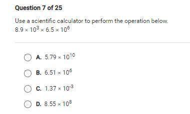 Use a scientific calculator to perform the operation below.

8.9 x 10(high up 3) x 6.5 x 10(high u