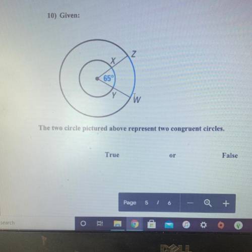 The two circle pictured above represent two congruent circles.
True
or
False