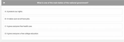 Plzzzzz helpppppp
What is one of the main duties of the national government?