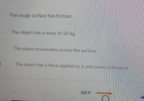 Help me please!!

A 10-kg object is pushed across a rough surface. It begins at rest and accelerat