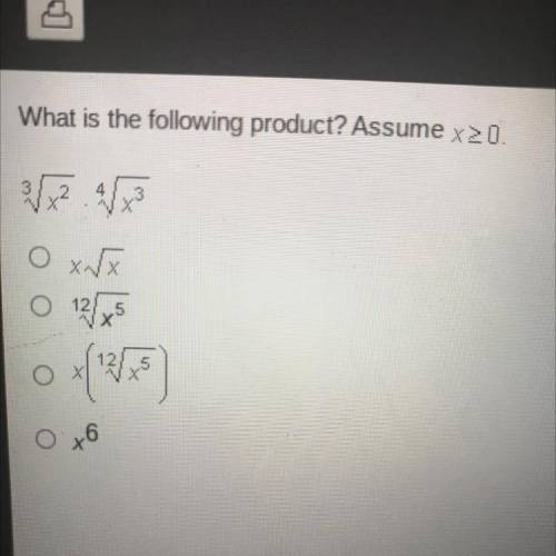 What is the following product? Assume y > 0. 3sqrtx^2 • 4sqrtx^3