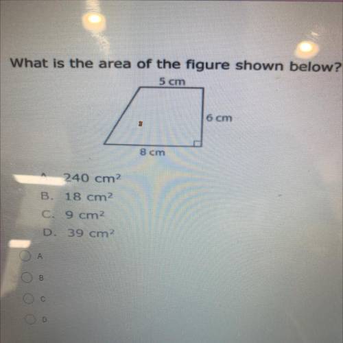 What is the area of the figure shown below 5cm 6cm 8cm