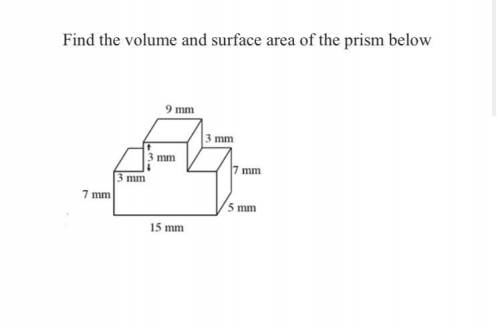 Find the volume and surface area of the prism below
