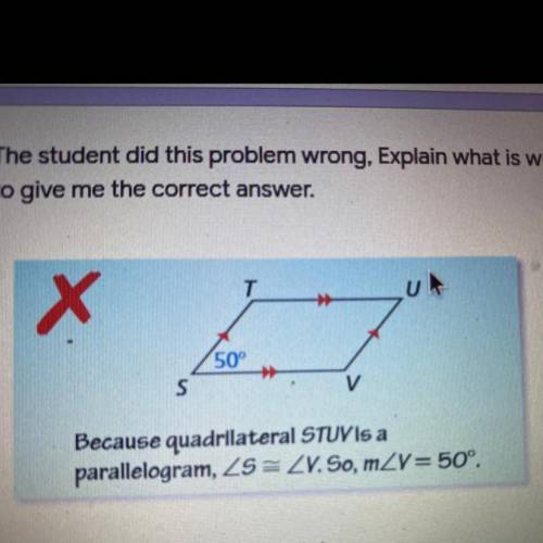 The student did this problem wrong, Explain what is wrong and fix their mistake

to give me the co