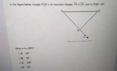 In the figure below, triangle PQR is an isosceles triangle, PR = QR, and mZPQR = 42° P .Q R S Note: