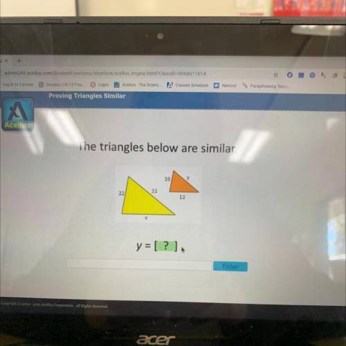 The triangles below are similar.
10
y
33
22
12
y = [?]