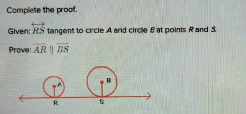Complete the proof

Given: RS tangent to circle A and circle B at points R and S.
Prove: AR || BS