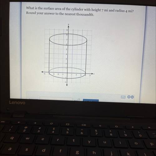 What is the surface area of the cylinder with height 7 mi and radius 4 mi? Round to the nearest tho
