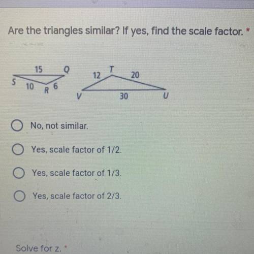 Are the triangles similar? If yes, find the scale factor.