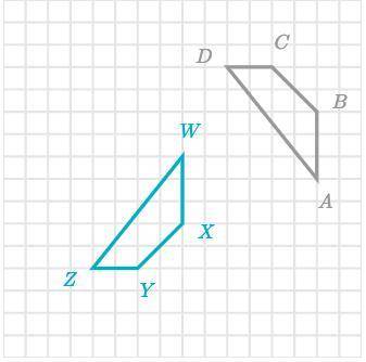 Quadrilaterals ABCD and WXYZ are congruent.

Which of the following sequences of transformation ma