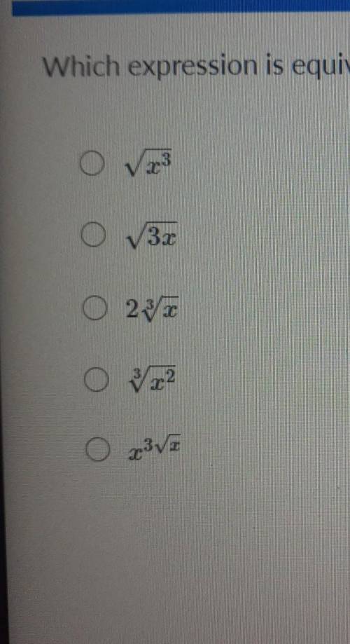 Please help with this question... Which expression is equivalent to x^3/2?​
