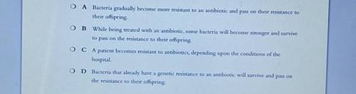 * Which proces best explains how antibiotic resistance in bacteria can occur? pls help​