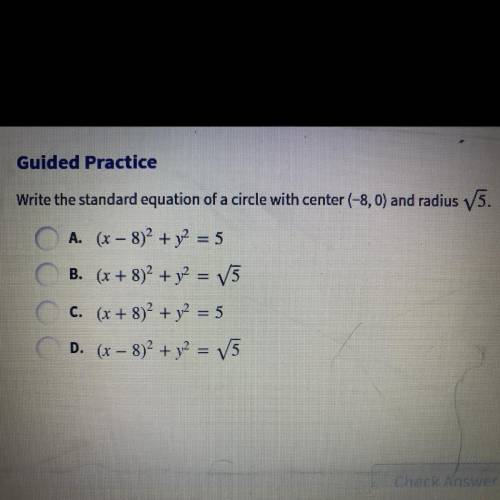 Write the standard equation of a circle with center (-8,0) and radius v5