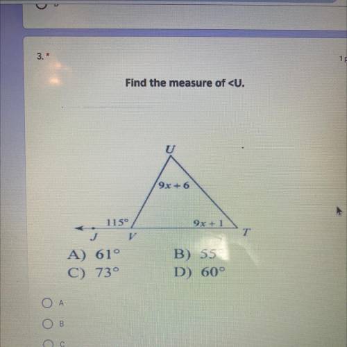 Find the measure of 
A) 61
B) 55
B) 73
D) 60°
