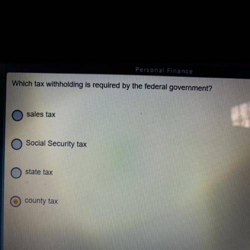 Which tax withholding is required by the federal government?