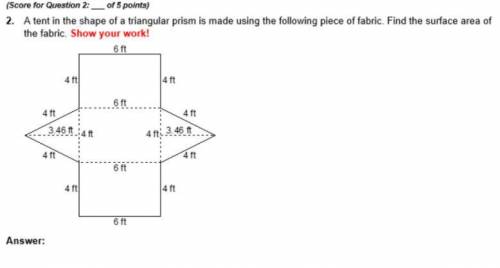 Please help I need this fast

A tent in the shape of a regular prism is made using the following p