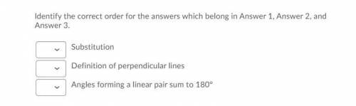 Need help with geometry please. Identify the correct order for the answers which belong in Answer 1