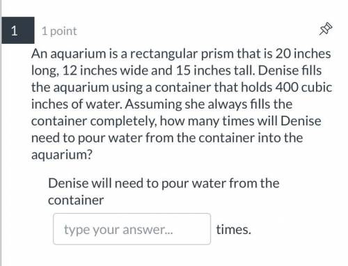 How many times will denis need to put water in the container?