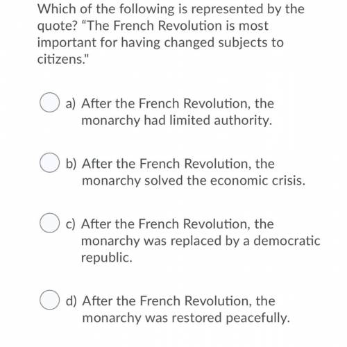 Which of the following is represented by the quote? “The French Revolution is most important for ha