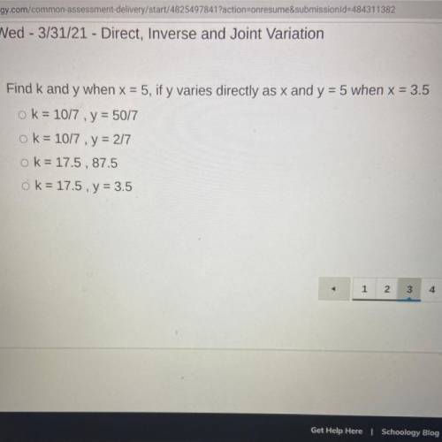 PLEASE I NEED HEP

Find k and y when x = 5, if y varies directly as x and y = 5 when x = 3.5
o k =