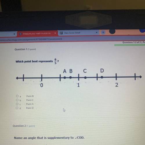 Help me!!

Which point best represents 6/5? 
A point B
B point C
C point A
D point D