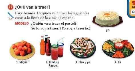 I need help with Spanish.

It says who brought what is in the picture but you have to say what the